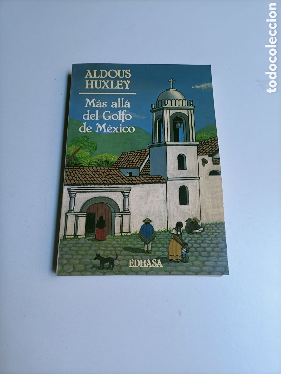 Libros de segunda mano: M&aacute;s all&aacute; del golfo de M&eacute;xico Alfous Huxley