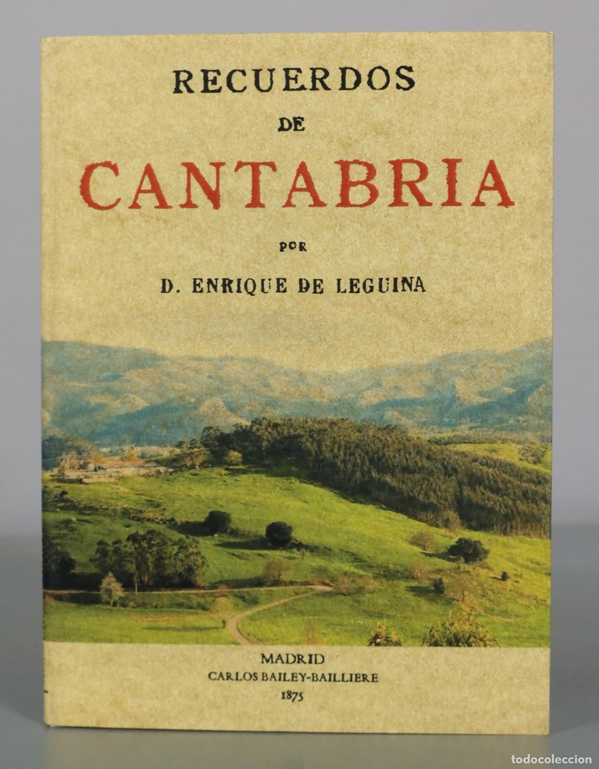 Libros de segunda mano: Recuerdos de Cantabria - D. Enrique de Leguina - Editorial Maxtor FACSIMIL