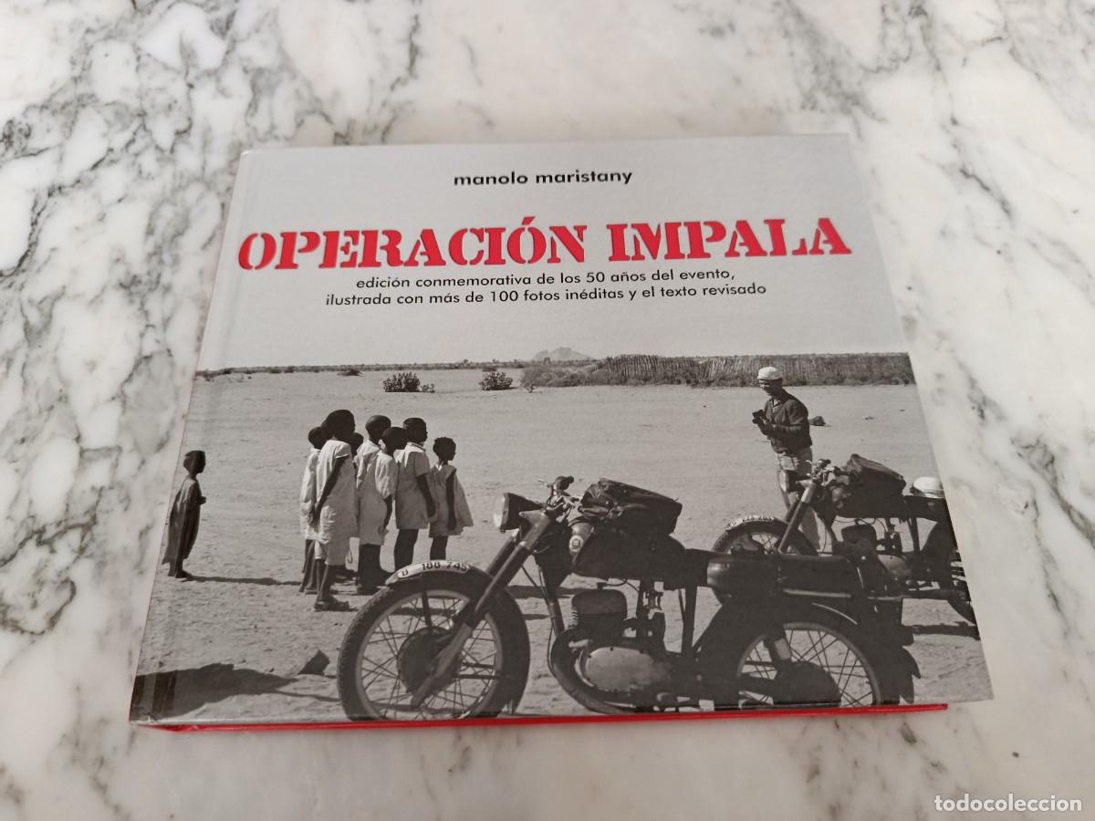 Libros de segunda mano: OPERACION IMPALA - EDICION CONMEMORATIVA DE LOS 50 A&Ntilde;OS - MANOLO MARISTANY