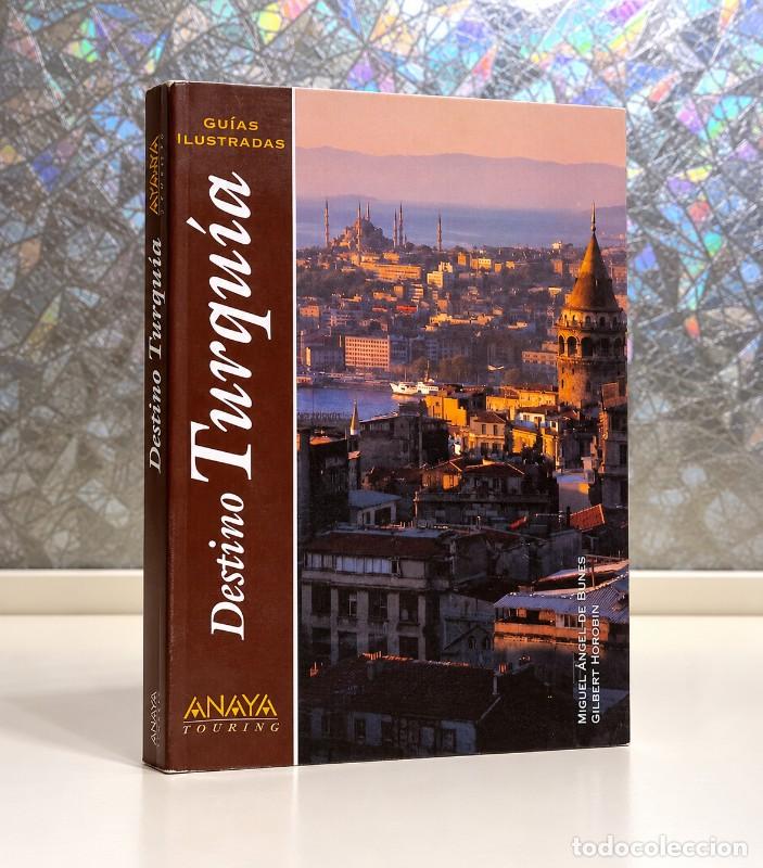 Gebrauchte B&uuml;cher: Destino Turquia - Miguel &Aacute;ngel de Bunes y Gilbert Horobin - Anaya Touring