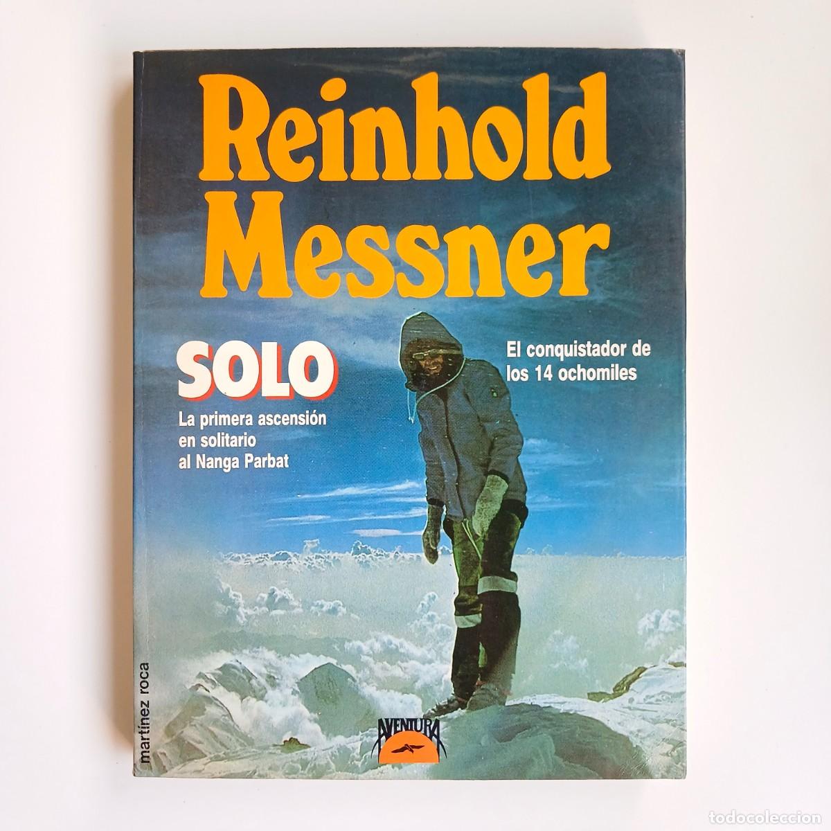 Libros de segunda mano: Solo. La primera ascensi&oacute;n en solitario al Nanga Parbat. El conquistador de los 14 ochomiles