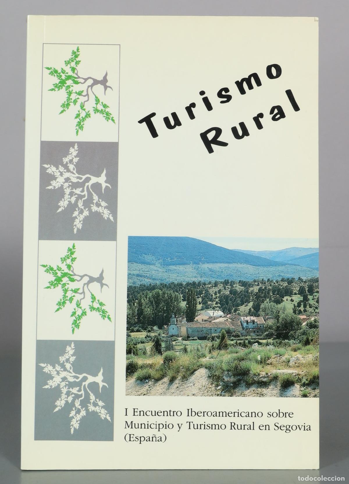 Libros de segunda mano: Turismo Rural - I Encuentro Iberoamericano sobre Municipio y Turismo Rural en Segovia - Diputaci&oacute;n