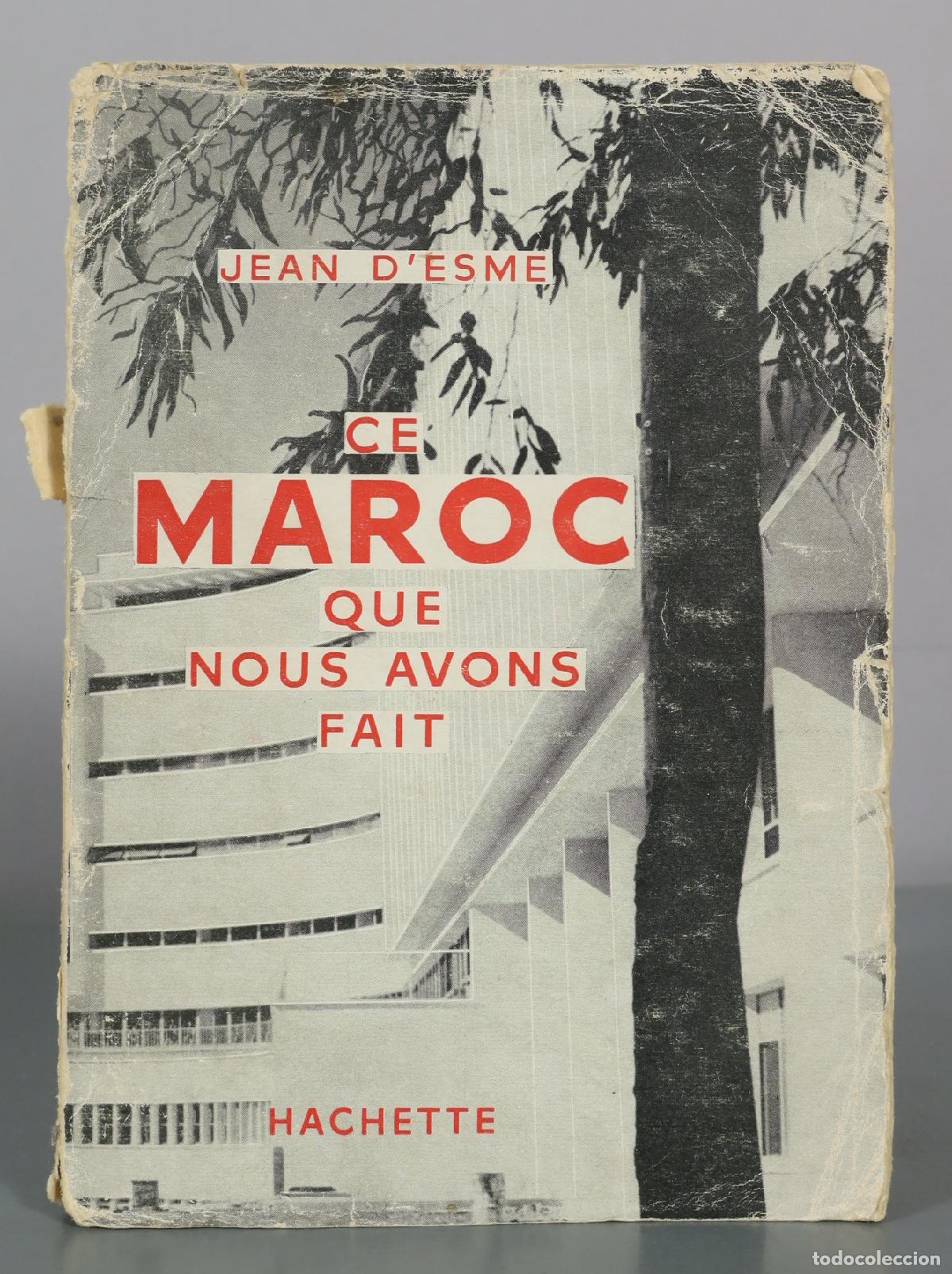 Libros de segunda mano: Ce Maroc que nous avons fait - Jean d'Esme - Hachette