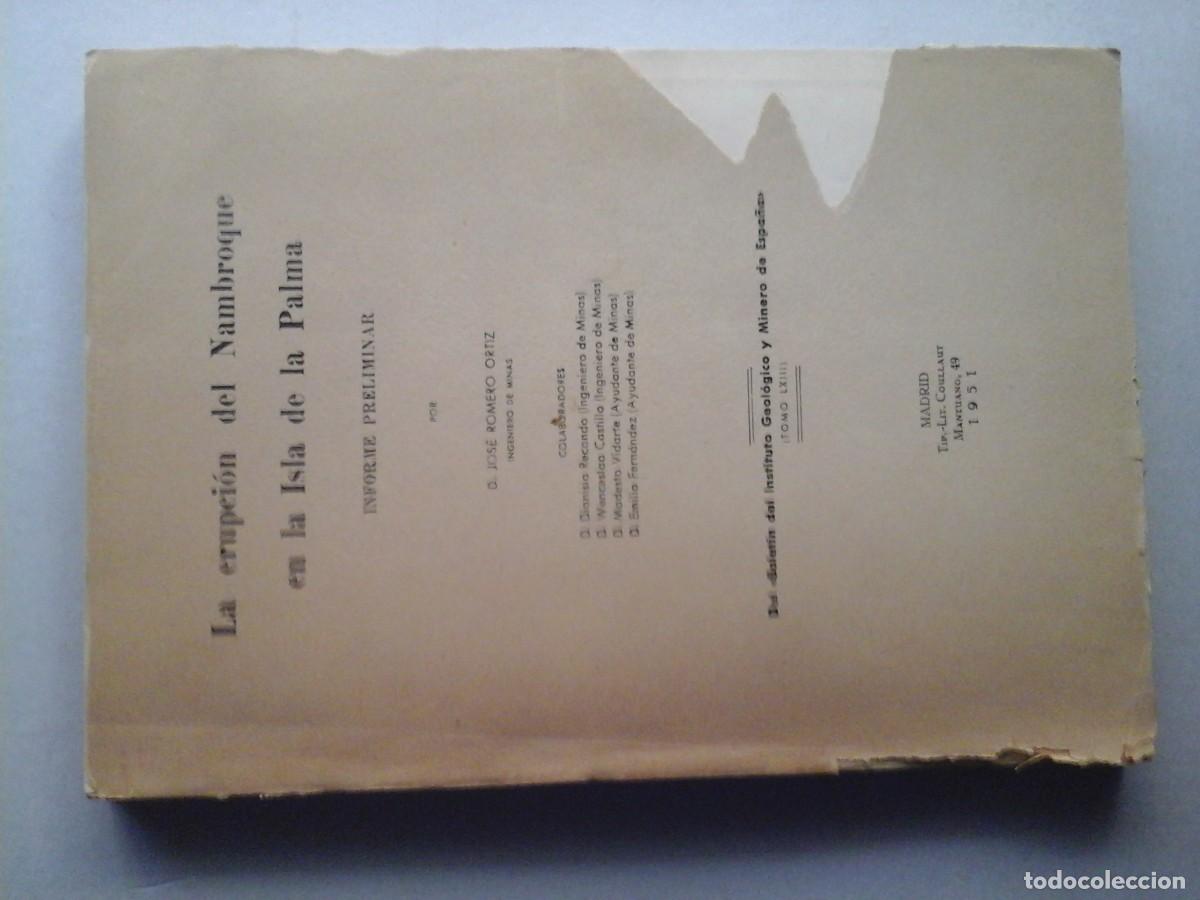 Libros de segunda mano: LA ERUPCI&Oacute;N DEL NAMBROQUE ... ISLA DE LA PALMA. INFORME DE JOS&Eacute; ROMERO ORTIZ 1951. CANARIAS. RARO.