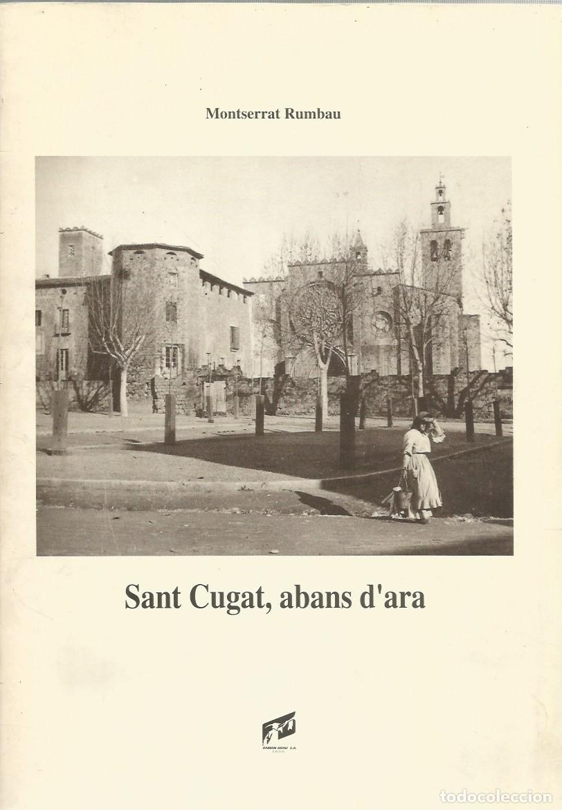Libros de segunda mano: SANT CUGAT, ABANS D'ARA - MONTSERRAT RUMBAU