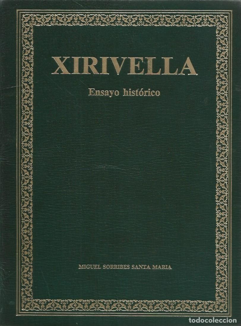 Libros de segunda mano: XIRIVELLA ENSAYO HIST&Oacute;RICO - MIGUEL SORRIBES SANTA MARIA