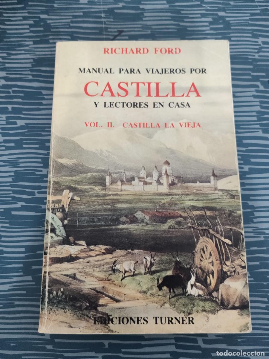 Libros de segunda mano: MANUAL PARA VIAJEROS POR CASTILLA Y LECTORES EN CASA,VOL.II,CASTILLA LA VIEJA,RICHARD FORD,1981.