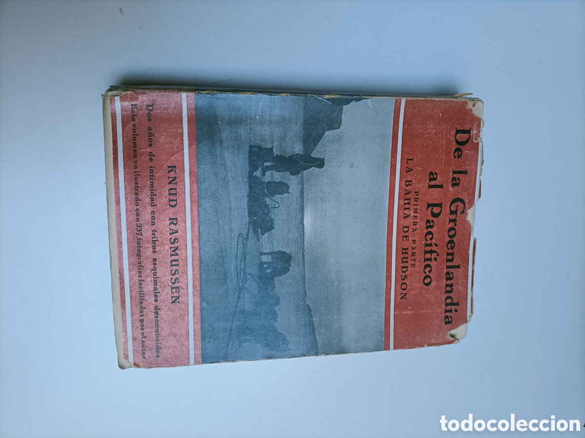 Gebrauchte B&uuml;cher: De la Groenlandia al Pac&iacute;fico. Primera parte La bah&iacute;a de Hudson Knud Rasmussen