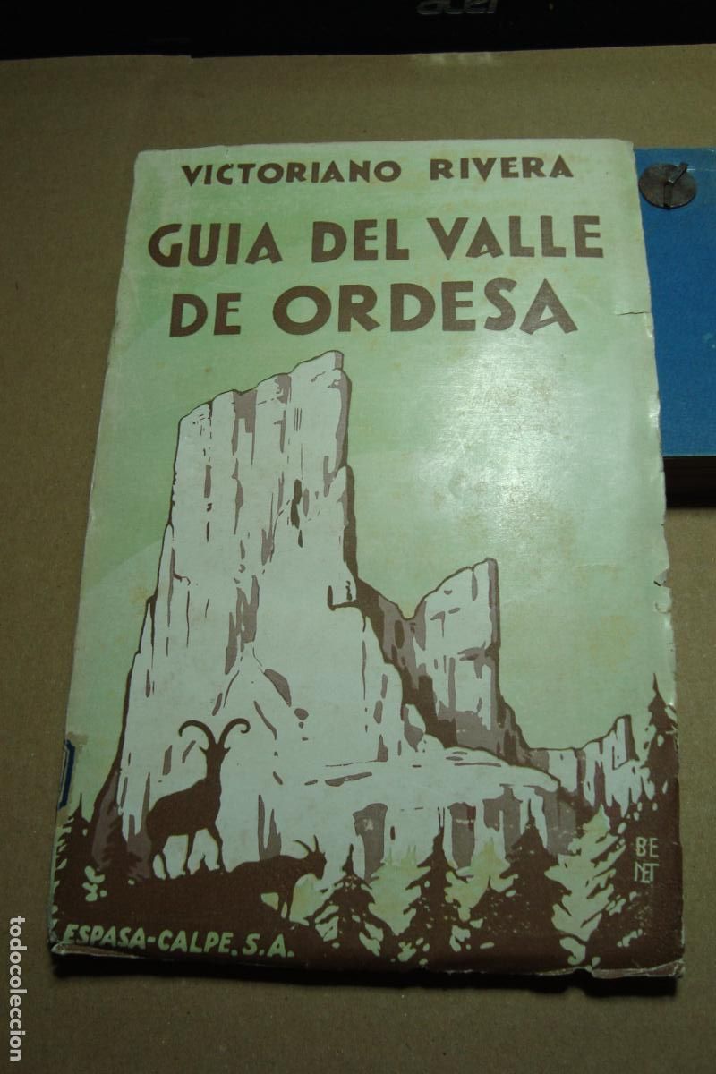 Libros de segunda mano: VICTORIANO RIVERA GALLO. EL PARQUE NACIONAL VALLE ORDESA. GUIA MONGRAFICA PIRINEO ALTO ARAGONES 1929
