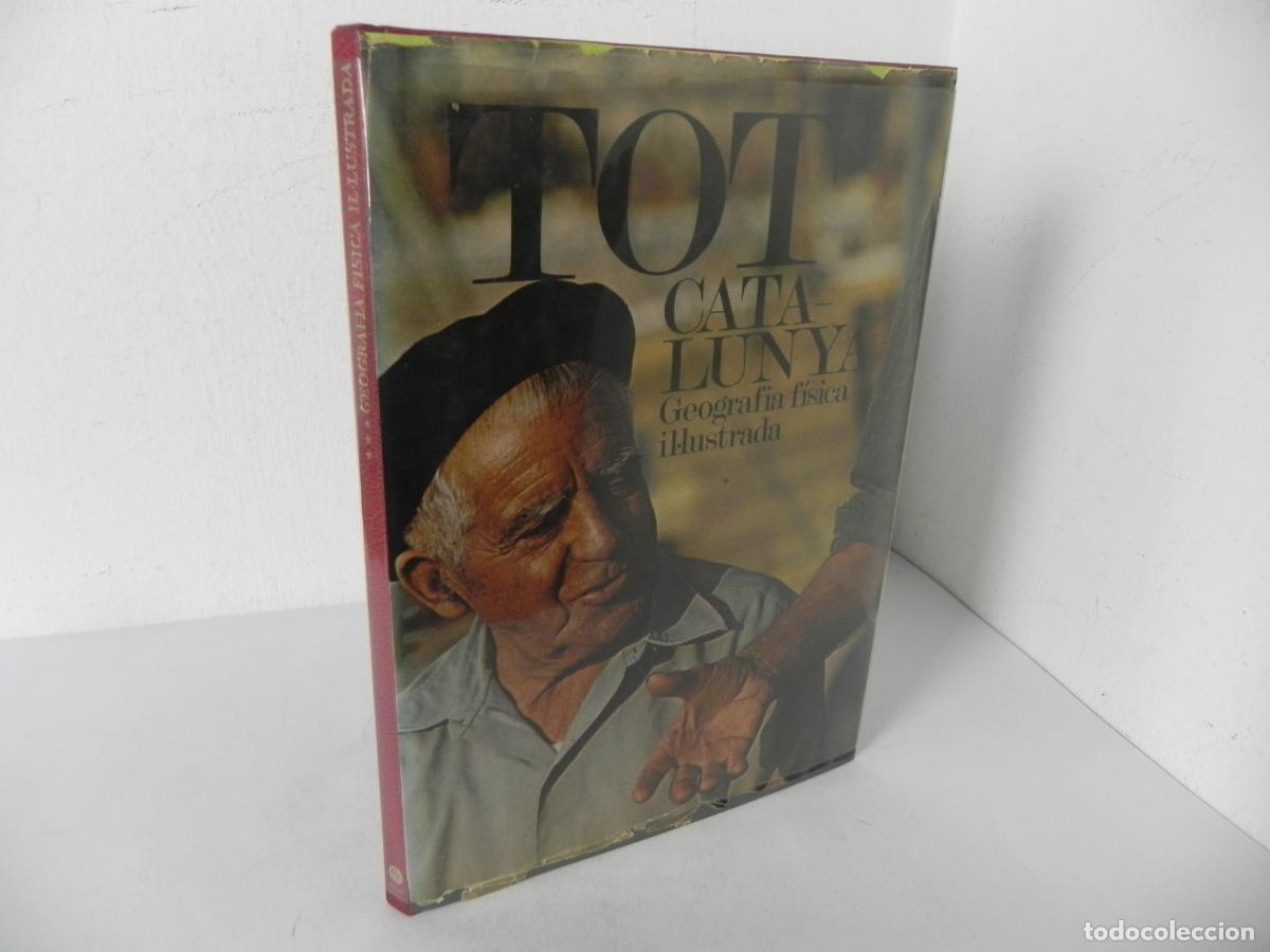 Libros de segunda mano: TOT CATALUNYA (GEOGRAFICA F&Iacute;SICA IL&middot;LUSTRADA) DIAFORA-1975 1&ordf; EDICI&Oacute; (EN CATAL&Aacute;N)