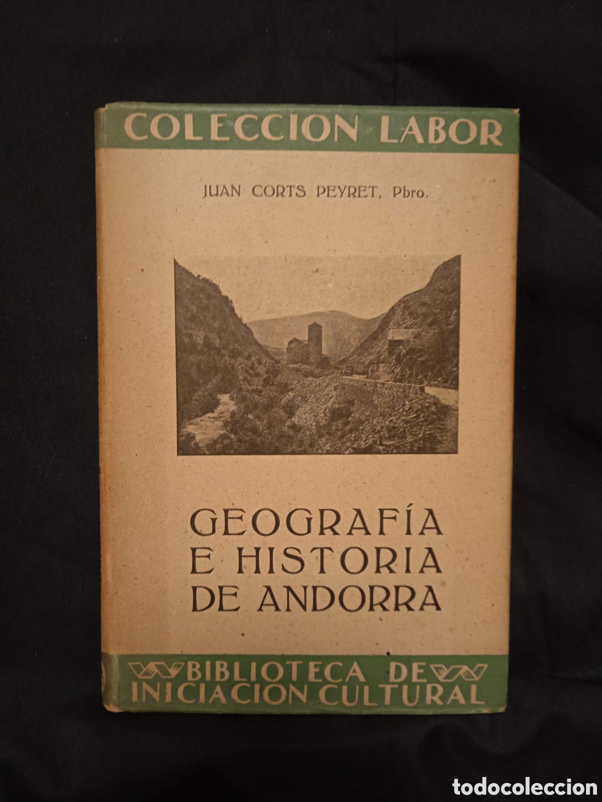 Libros de segunda mano: GEOGRAF&Iacute;A E HISTORIA DE ANDORRA - JUAN CORTS PEYRET - LABOR 1945 #9810