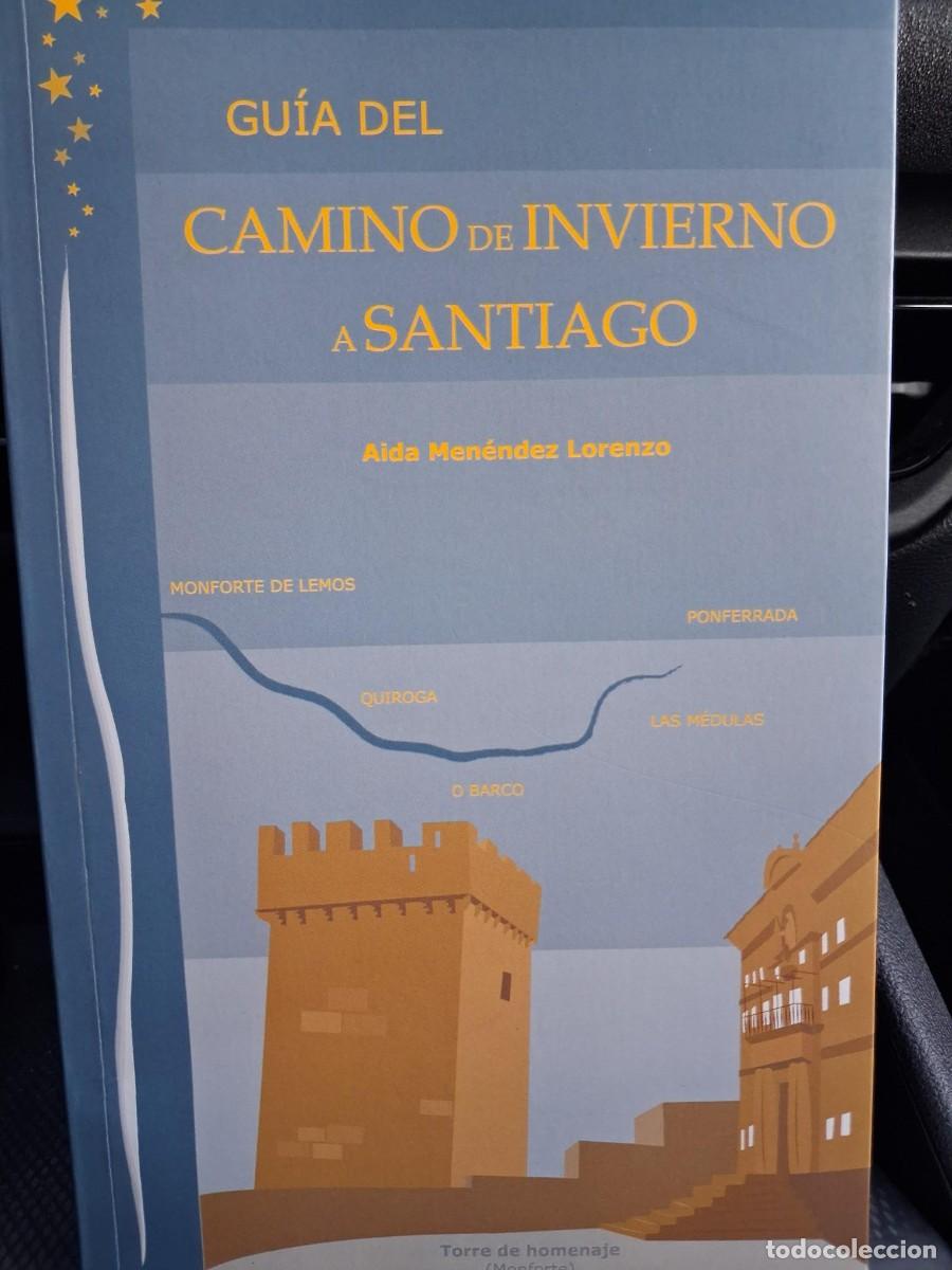 Libros de segunda mano: GUIA DEL CAMINO DE INVIERNO A SANTIAGO AIDA MENENDEZ LORENZO CAMINO DE SANTIAGO