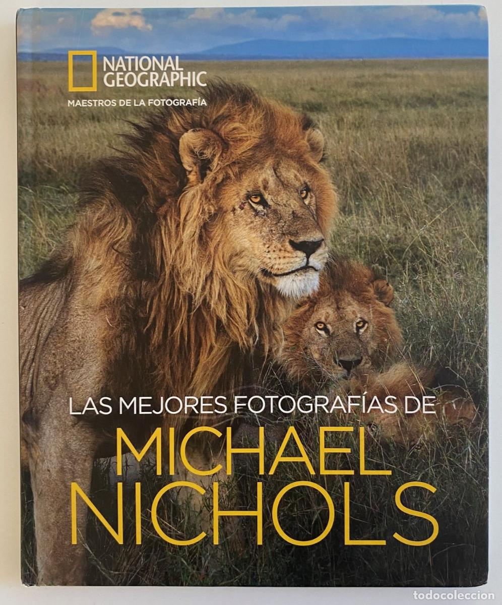 Libros de segunda mano: M. Nichols, Las mejores fotograf&iacute;as de..., National Geographic, 2016, 136 p&aacute;g., tapa dura