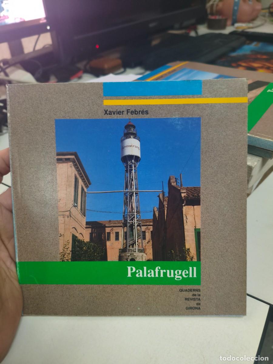 Libros de segunda mano: Palafrugell Quaderns de la Revista de Girona 25. 1989 1a ed. Xavier Febr&eacute;s