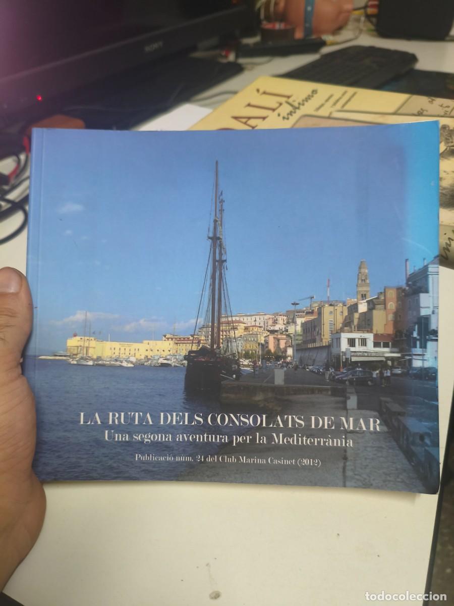 Libros de segunda mano: LA RUTA DELS CONSOLATS DE MAR: UNA SEGONA AVENTURA PER LA MEDITERR&Agrave;NIA