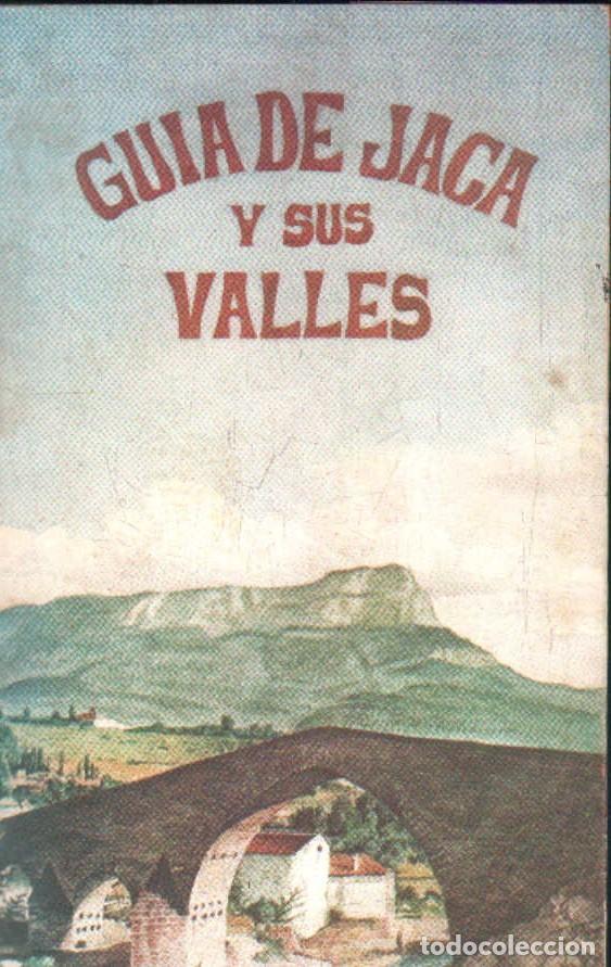 Libros de segunda mano: GUIA DE JACA Y SUS VALLES. A-GUIAS-178