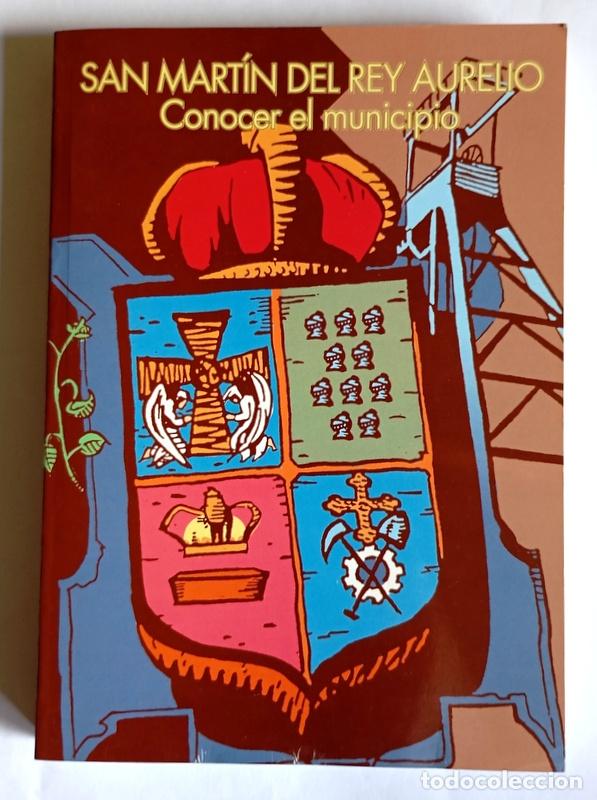 Libros de segunda mano: SAN MARTIN DEL REY AURELIO ( ASTURIAS ) - CONOCER EL MUNICIPIO - ESCRITO EN CASTELLANO Y ASTURIANO