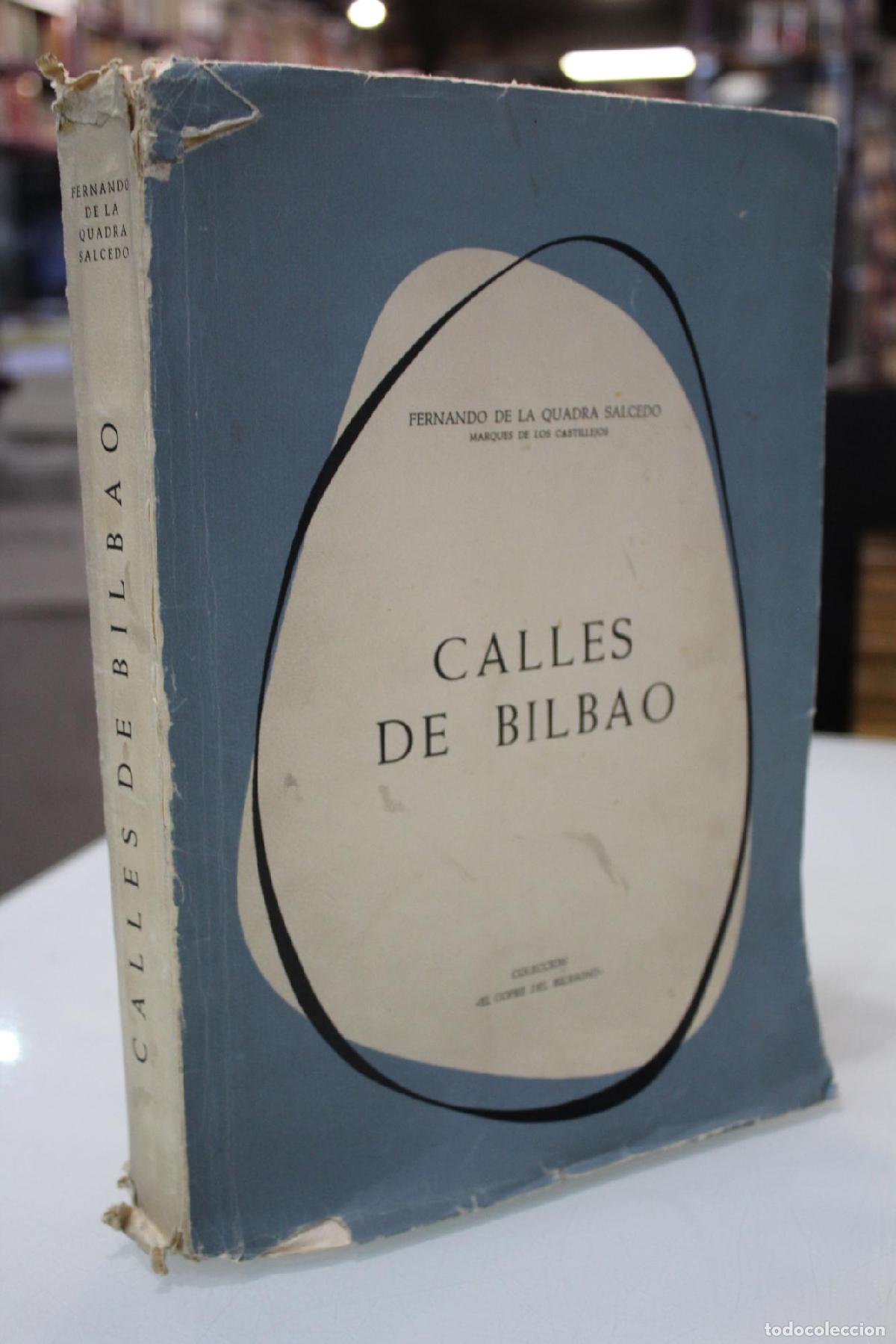 Libros de segunda mano: Calles de Bilbao.- Dedicado. - Quadra Salcedo, Fernando de la.