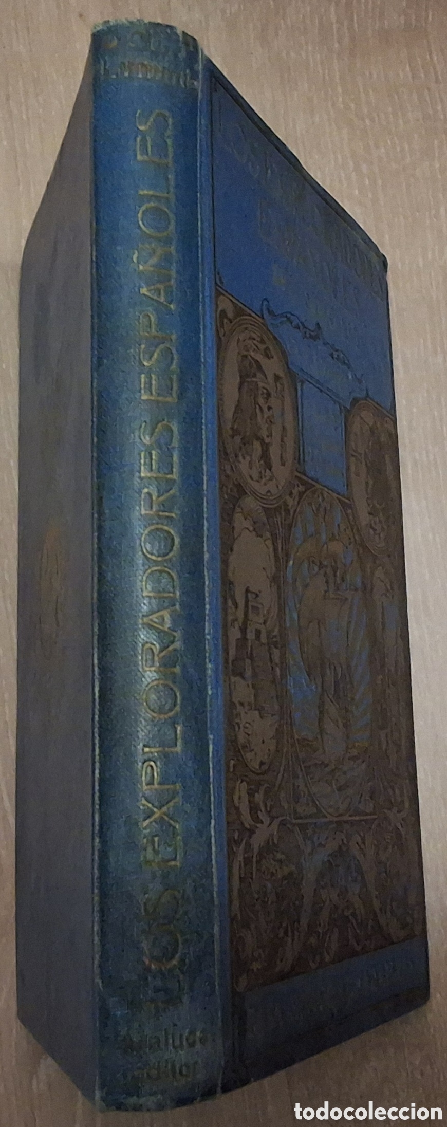 Libros de segunda mano: Exploradores espa&ntilde;oles siglo XVI libro a&ntilde;o 1916 edita Araluce