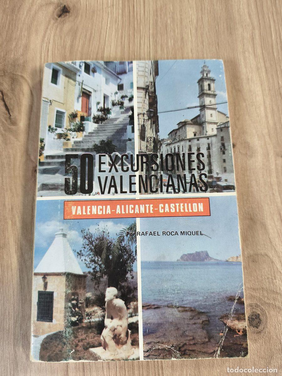 Libros de segunda mano: 50 Excursiones valencianas Rafael Roca Miquel