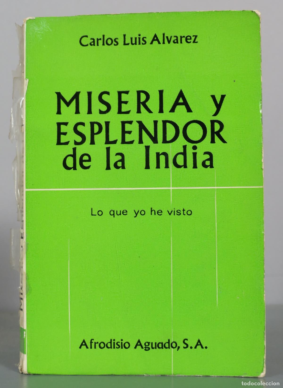 Libros de segunda mano: Miseria y esplendor de la India - Carlos Luis Alvarez - Afrodisio Aguado