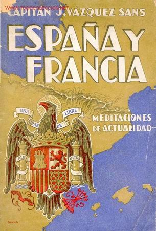 Second hand books: 1939....ESPA&Ntilde;A Y FRANCIA...GUERRA CIVIL..DEDICADO
