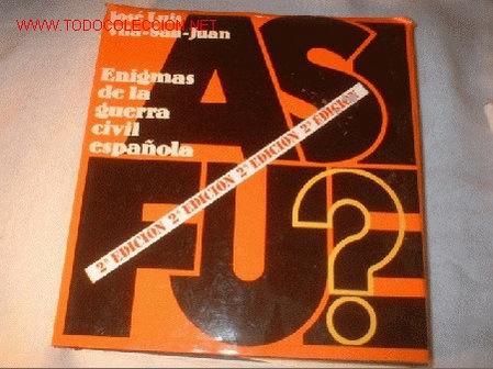 Second hand books: LIBRO -ASI FUE, ENIGMA DE LA GUERRA CIVIL ESPA&Ntilde;OLA- 2&ordf; EDICION. A&Ntilde;O 1972.
