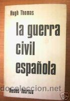 Gebrauchte B&uuml;cher: LA GUERRA CIVIL ESPA&Ntilde;OLA.EDITADO EN1967. HUGH THOMAS