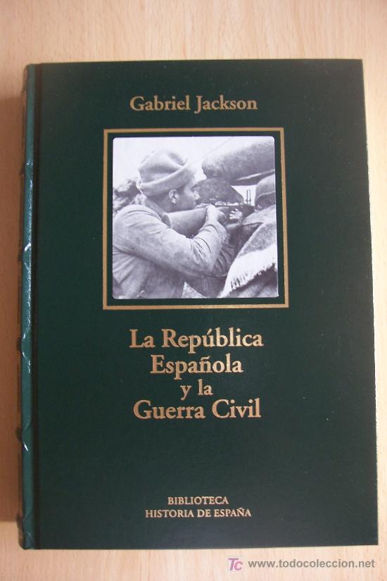 Gebrauchte B&uuml;cher: LA REPUBLICA ESPA&Ntilde;OLA YALA GUERRA CIVIL. GABRIEL JACKSON