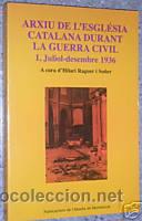 Libri di seconda mano: ARXIU L&acute;ESGLESIA CATALANA DURAN LA GUERRA CIVIL.L5589