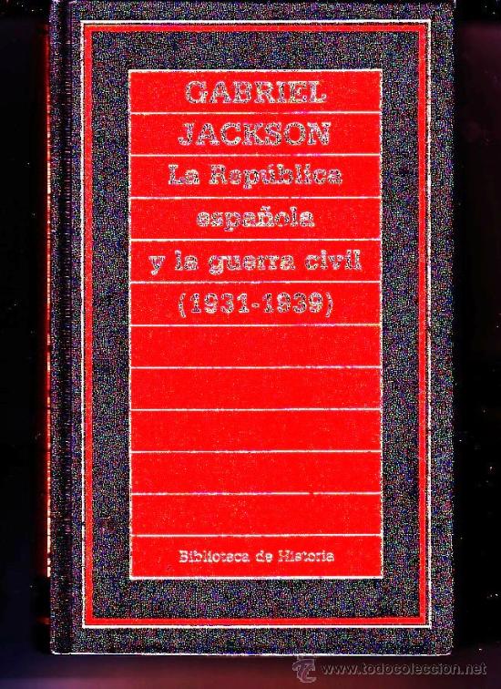 Gebrauchte B&uuml;cher: LA REPUBLICA ESPA&Ntilde;OLA Y LA GUERRA CIVIL (1931-1939)