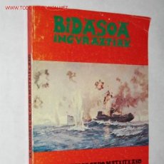 Libros de segunda mano: EL COMBATE DE CABO MATXITXAKO (1937-3-5) MATXITXAKO LUR-BURUKO ITXAS-GUDUA. GUERRA CIVIL. Lote 23337434