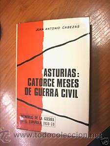 Gebrauchte B&uuml;cher: ASTURIAS: CATORCE MESES GUERRA CIVIL. 1975. L7934