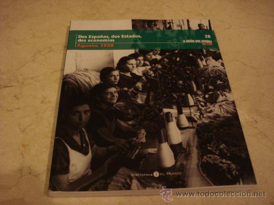 Libri di seconda mano: LA GUERRA CIVIL MES A MES N&ordm; 28 - AGOSTO 1938 - DOS ESPA&Ntilde;AS, DOS ESTADOS, DOS ECONOMIAS