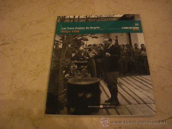 Gebrauchte B&uuml;cher: LA GUERRA CIVIL ESPA&Ntilde;OLA MES A MES N&ordm; 25 - MAYO 1938 - LOS TRECE PUNTOS DE NEGRIN