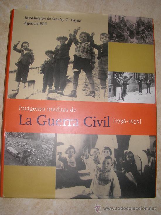 Gebrauchte B&uuml;cher: IM&Aacute;GENES IN&Eacute;DITAS DE LA GUERRA CIVIL (1936-1939)