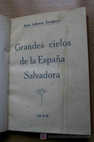 Gebrauchte B&uuml;cher: Grandes cielos de la Espa&ntilde;a Salvadora. Lebrero Escudero (Juan)