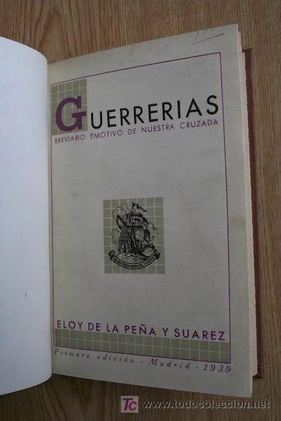 Libri di seconda mano: Guerrer&iacute;as. Breviario emotivo de nuestra Cruzada. Pe&ntilde;a (Eloy de la)