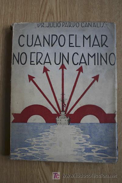 Gebrauchte B&uuml;cher: Apuntes para la Historia de la Marina Espa&ntilde;ola. Parte primera. Cuando el mar no era un camino.