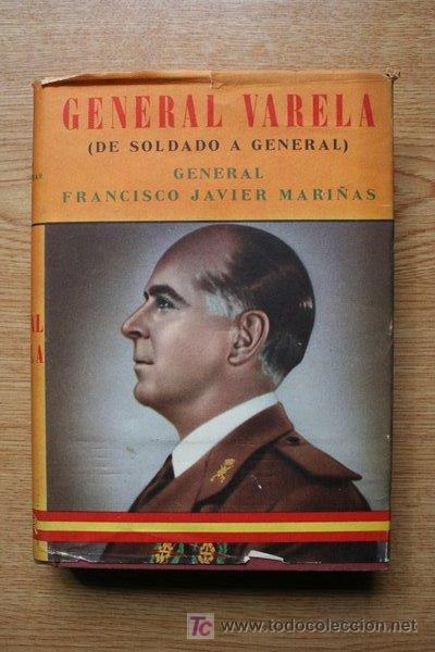 Gebrauchte B&uuml;cher: General Varela (De soldado a general) Mari&ntilde;as (Francisco Javier)