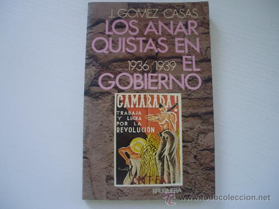 Gebrauchte B&uuml;cher: LOS ANARQUISTAS EN EL GOBIERNO 1936/1939 - GUERRA CIVIL