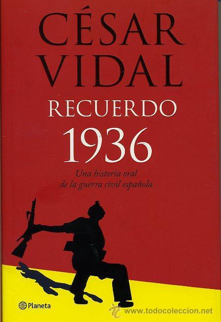 Gebrauchte B&uuml;cher: RECUERDO 1936. UNA HISTORIA ORAL DE LA GUERRA CIVIL ESPA&Ntilde;OLA.