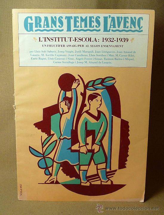Gebrauchte B&uuml;cher: REVISTA, GRANS TEMES, L'AVEN&Ccedil;, L'INSTITUT - ESCOLA. 1932 - 1939, PUBLICACION DE 1976