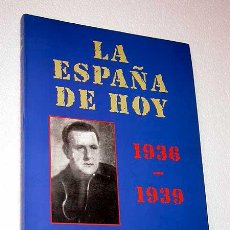 Libros de segunda mano: MANUEL AZNAR ZUBIGARAY. LA ESPAÑA DE HOY. 1936-1939. HERALDO DE ARAGÓN. ZARAGOZA, 1994.. Lote 24629286