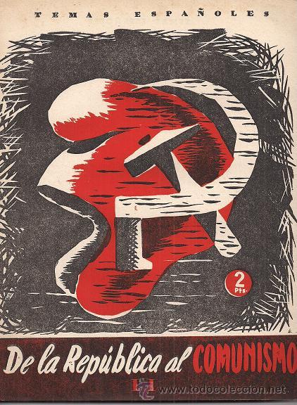 Gebrauchte B&uuml;cher: DE LA REP&Uacute;BLICA AL COMUNISMO / TEMAS ESPA&Ntilde;OLES ,1954 FOTOS * NEGR&Iacute;N  PRIETO  COMPANYS, C.N.T. AZA&Ntilde;A