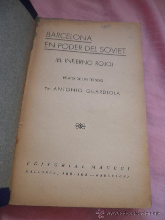 Libros de segunda mano: BARCELONA EN PODER DEL SOVIET - ANTONIO GUARDIOLA - GUERRA CIVIL. - Foto 1