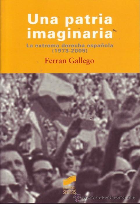 Gebrauchte B&uuml;cher: Una patria imaginaria. Ferran Gallego Margalef. Franquismo.