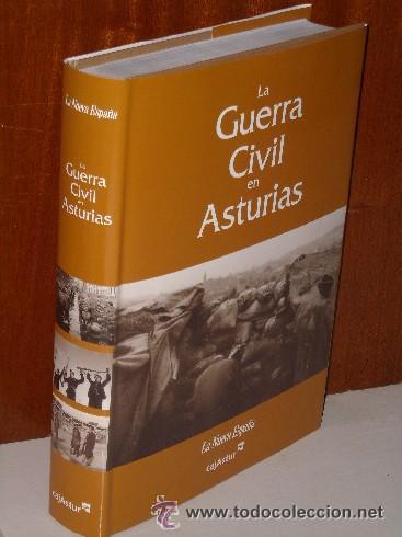 Gebrauchte B&uuml;cher: La Guerra Civil en Asturias por Javier Rodr&iacute;guez Mu&ntilde;oz de La Nueva Espa&ntilde;a y Prensa Asturiana en 2007