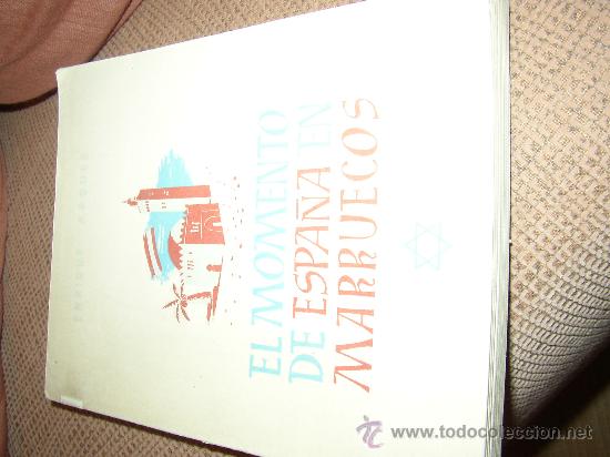 Libros de segunda mano: EL MOMENTO DE ESPA&Ntilde;A EN MARRUECOS. - Foto 1