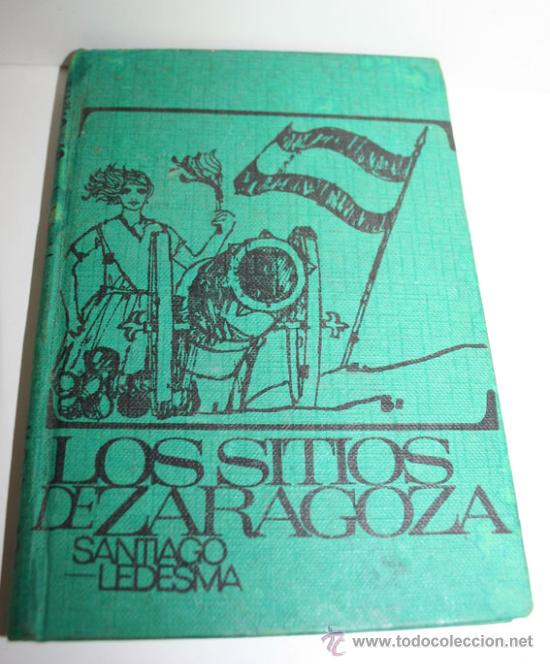 Libri di seconda mano: Libro los Sitios de Zaragoza de Santiago Ledesma